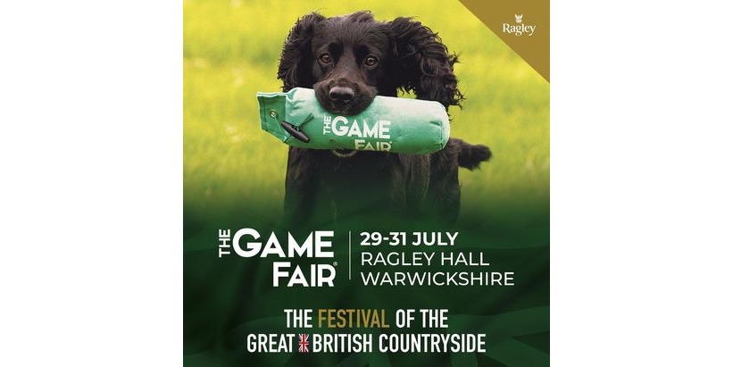 The Game Fair 2022 - Ragley hall...See you there!!